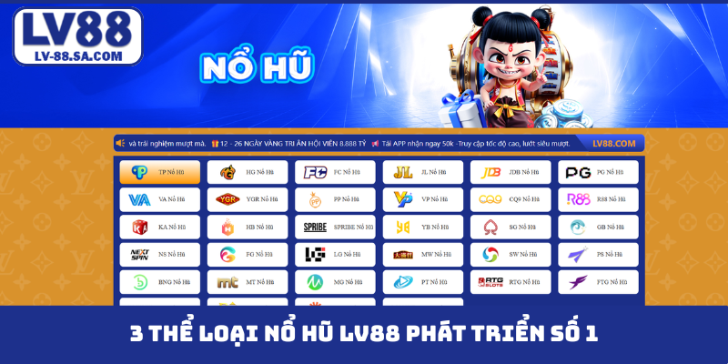 3 thể loại nổ hũ LV88 phát triển số 1
