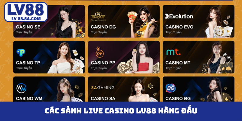 Các sảnh Live casino LV88 hàng đầu