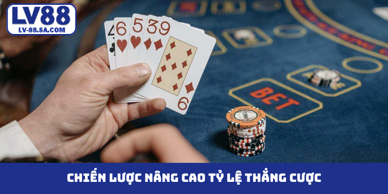 Chiến lược nâng cao tỷ lệ thắng cược