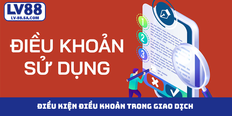 Điều kiện điều khoản trong giao dịch
