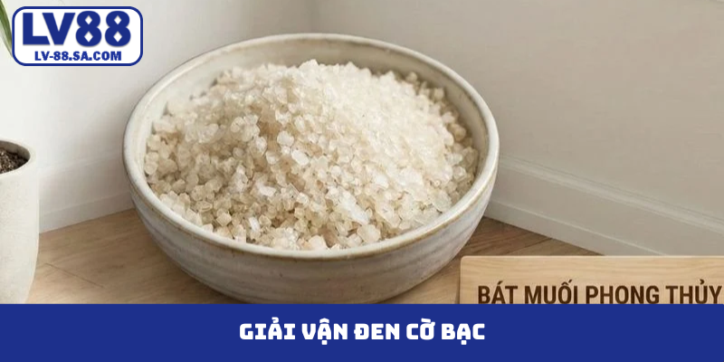 giải vận đen cờ bạc