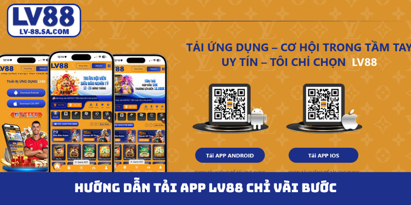 Hướng dẫn tải app LV88 chỉ vài bước