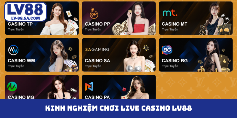 Kinh nghiệm chơi Live casino LV88