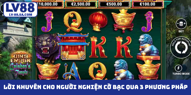 Lời khuyên cho người nghiện cờ bạc qua 3 phương pháp