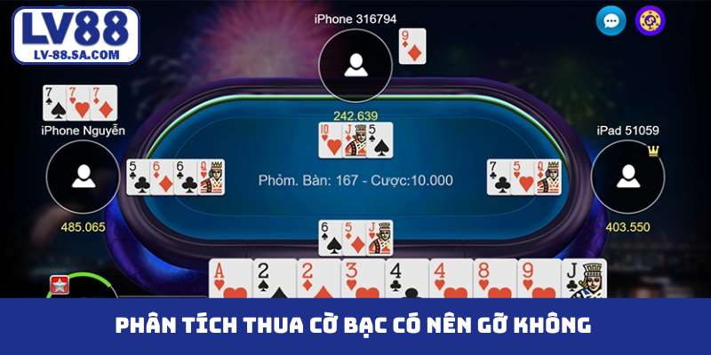 Phân tích thua cờ bạc có nên gỡ không