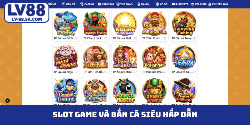 Slot game và bắn cá siêu hấp dẫn