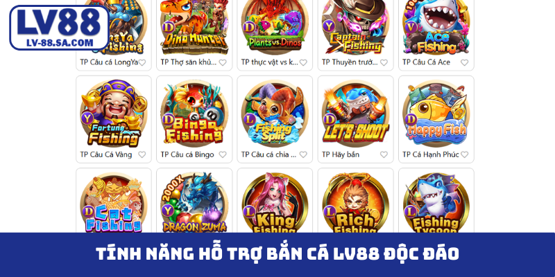 Tính năng hỗ trợ bắn cá LV88 độc đáo