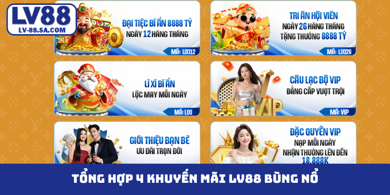 Tổng hợp 4 khuyến mãi LV88 bùng nổ